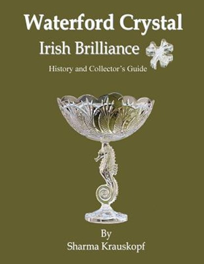 Waterford Crystal Irish Brilliance, Sharma Krauskopf - Paperback - 9781541172012