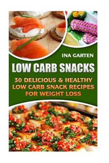 Low Carb Snacks, GARTEN,  Ina - Paperback - 9781541183490