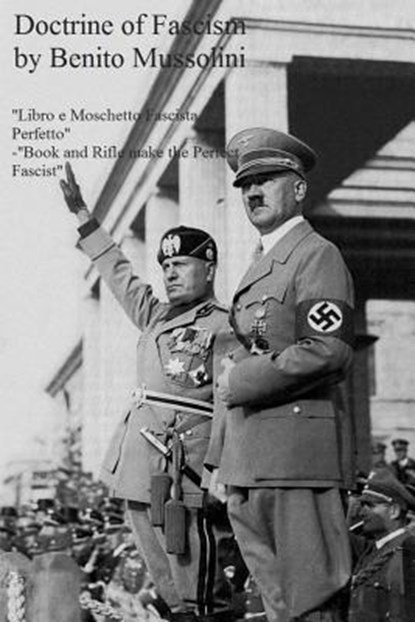 The Doctrine of Fascism, Benito Mussolini - Paperback - 9781541240742