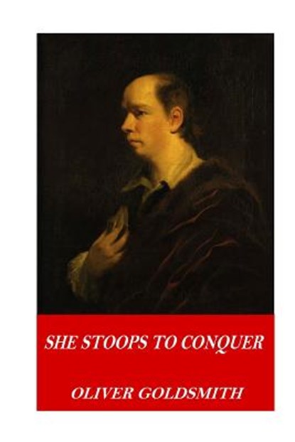 She Stoops to Conquer, Oliver Goldsmith - Paperback - 9781541320161