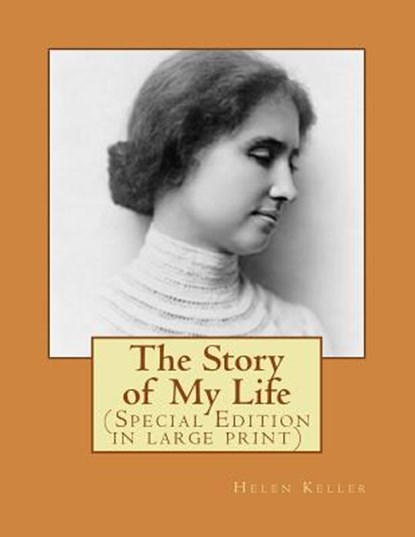 The Story of My Life, Helen Keller - Paperback - 9781541334458