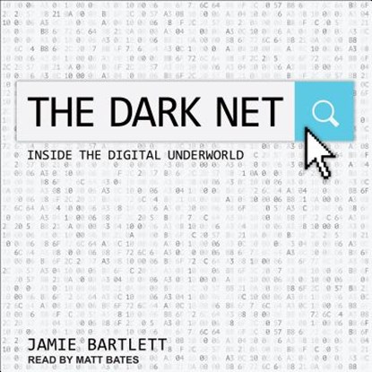 The Dark Net, BARTLETT,  Jamie - AVM - 9781541404618
