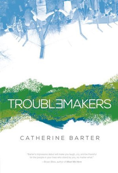 Troublemakers, Catherine Barter - Ebook - 9781541516700