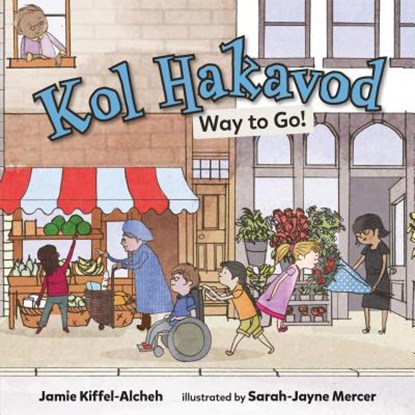 Kol Hakavod: Way to Go!, Jamie Kiffel-Alcheh - Gebonden - 9781541522114