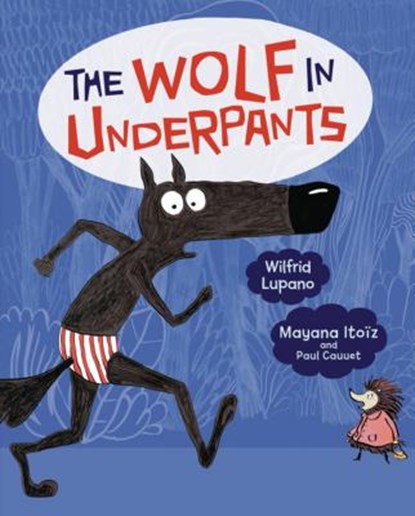 The Wolf in Underpants, Wilfrid Lupano - Gebonden - 9781541528185