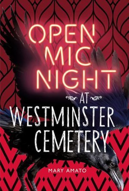 Open Mic Night at Westminster Cemetery, Mary Amato - Ebook - 9781541530737