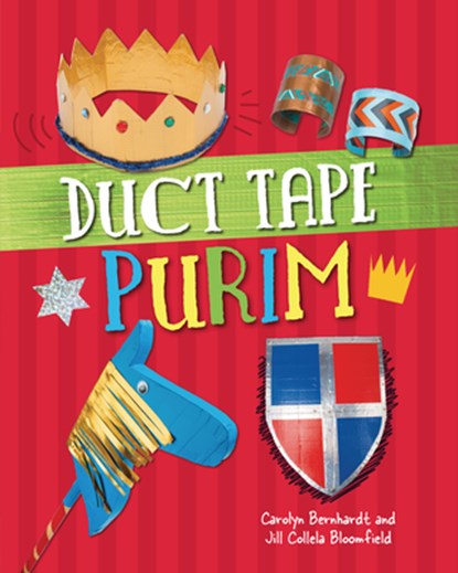 Duct Tape Purim, Jill Colella Bloomfield - Paperback - 9781541534773