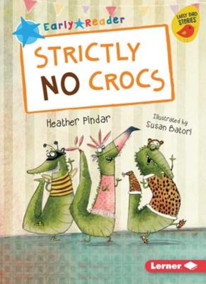 Strictly No Crocs, Heather Pindar - Paperback - 9781541546189