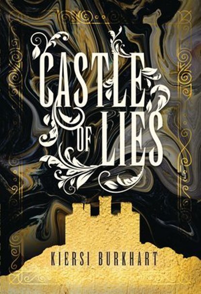 Castle of Lies, Kiersi Burkhart - Ebook - 9781541546813