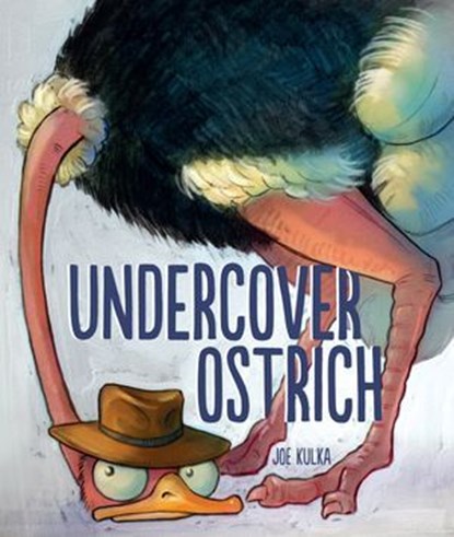 Undercover Ostrich, Joe Kulka - Ebook - 9781541546936