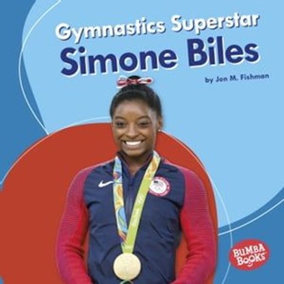 Gymnastics Superstar Simone Biles, Jon M Fishman - Ebook - 9781541549340