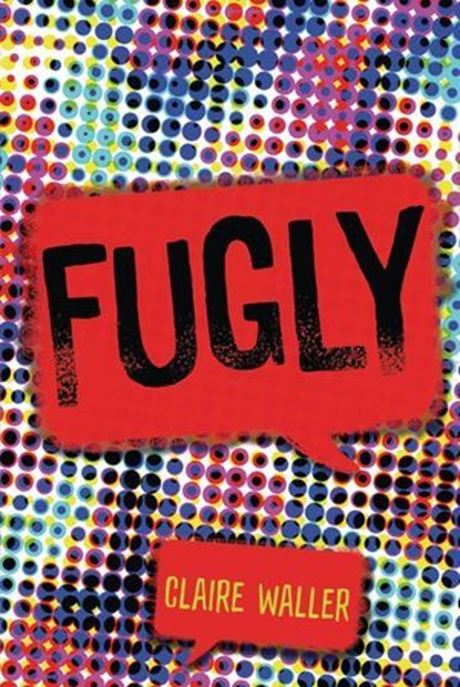 Fugly, Claire Waller - Ebook - 9781541564411