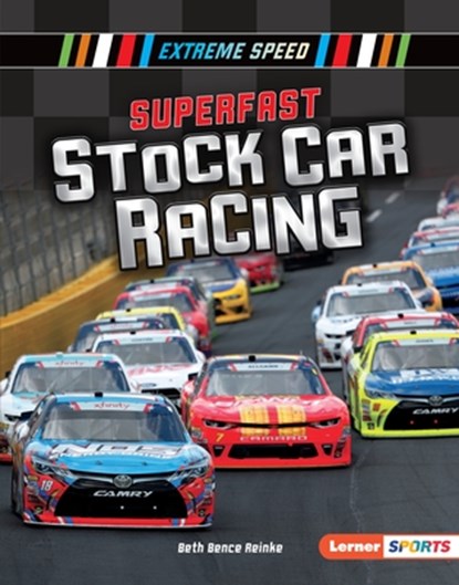 SUPERFAST STOCK CAR RACING, Beth Bence Reinke - Gebonden - 9781541577176
