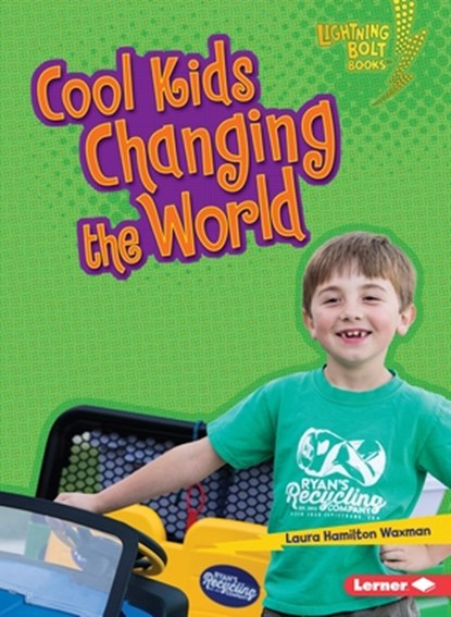 Cool Kids Changing the World, Laura Hamilton Waxman - Paperback - 9781541589155