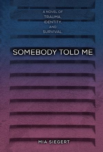 Somebody Told Me, Mia Siegert - Ebook - 9781541590656