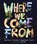 Coy, J: Where We Come from, John Coy - Gebonden - 9781541596122