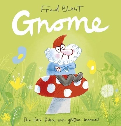Gnome, BLUNT,  Fred - Gebonden - 9781541596245