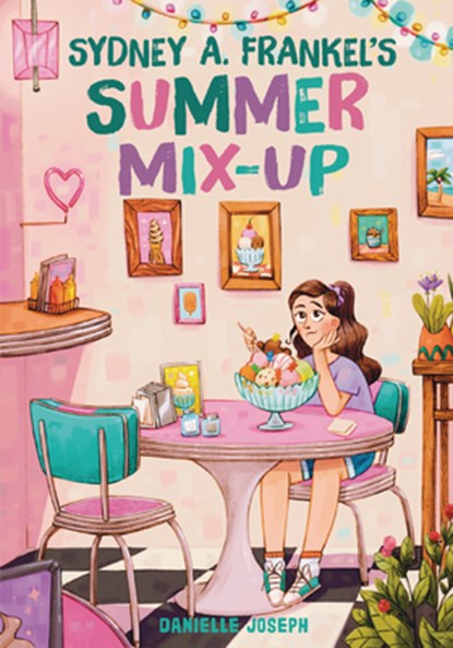 Sydney A. Frankel's Summer Mix-Up, Danielle Joseph - Paperback - 9781541598638