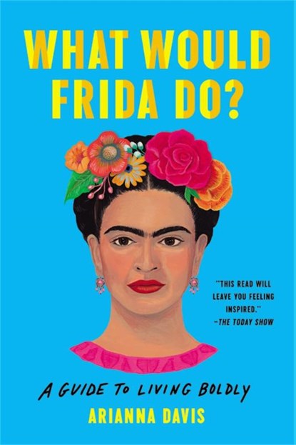 What Would Frida Do?, Arianna Davis - Paperback - 9781541600614