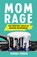 Dubin, M: Mom Rage, Minna Dubin - Gebonden - 9781541601307