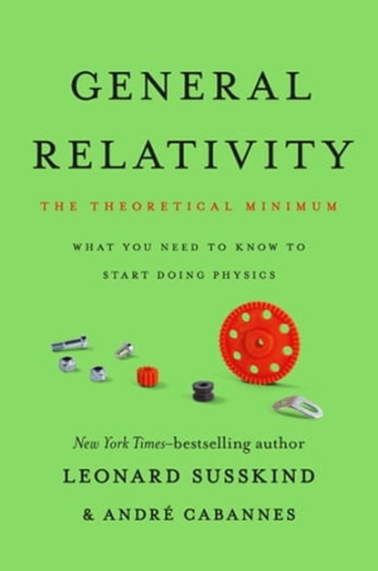 General Relativity, Leonard Susskind ; André Cabannes - Ebook - 9781541601796