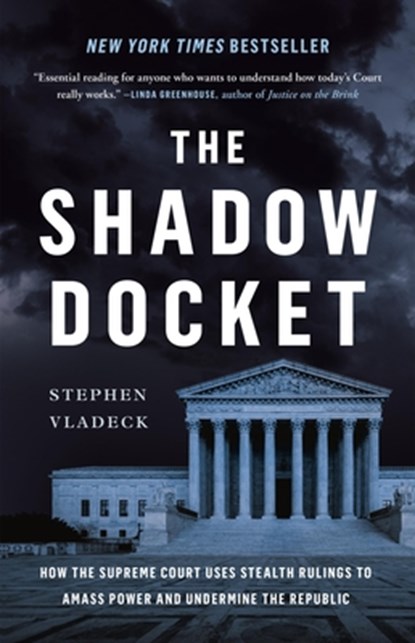 The Shadow Docket, Stephen Vladeck - Gebonden - 9781541602632