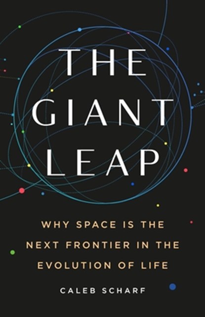 The Giant Leap, Caleb Scharf - Gebonden - 9781541604179