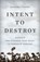 Intent to Destroy, Eugene Finkel - Gebonden - 9781541604674