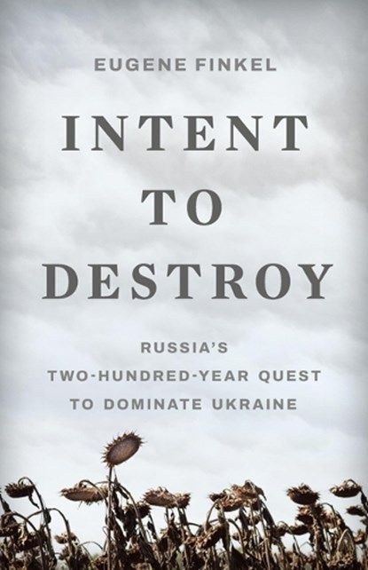 Finkel, E: Intent to Destroy, Eugene Finkel - Gebonden - 9781541604674