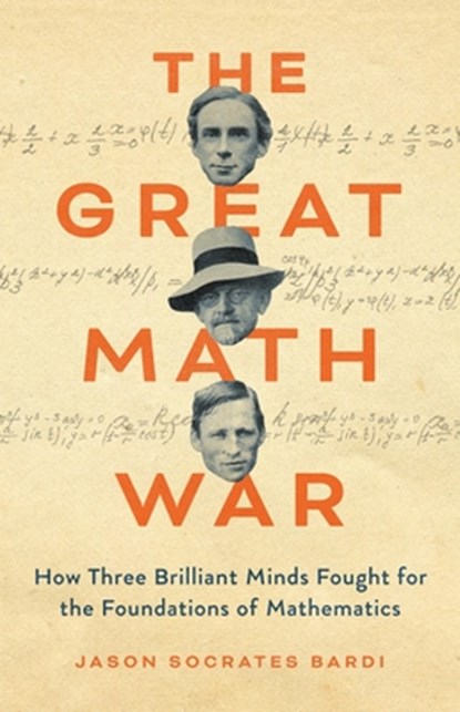 The Great Math War, Jason Socrates Bardi - Gebonden - 9781541605008