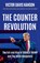 The Counterrevolution, Victor Davis Hanson - Gebonden - 9781541607828