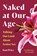 Naked at Our Age, Joan Price - Paperback - 9781541608023