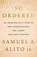 So Ordered, Samuel A. Alito Jr. - Gebonden - 9781541608252