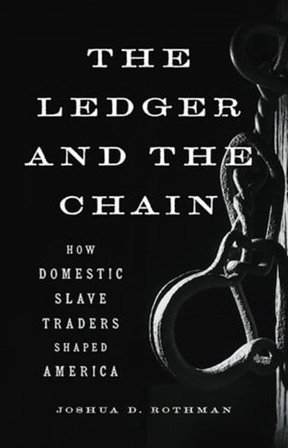 The Ledger and the Chain, Joshua D. Rothman - Ebook - 9781541616592