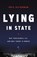 Lying in State, Eric Alterman - Gebonden - 9781541616820