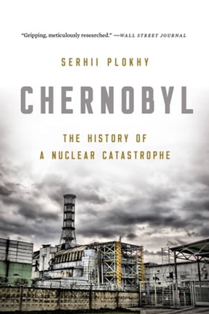 Chernobyl, Serhii Plokhy - Ebook - 9781541617087