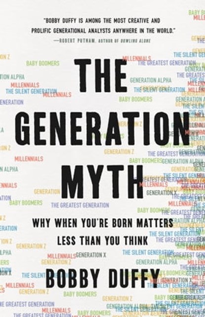 The Generation Myth, Bobby Duffy - Ebook - 9781541620308