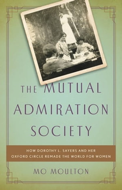 The Mutual Admiration Society, Mo Moulton - Ebook - 9781541644465