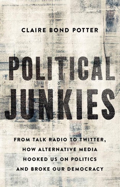 Political Junkies, Claire Bond Potter - Gebonden - 9781541644991