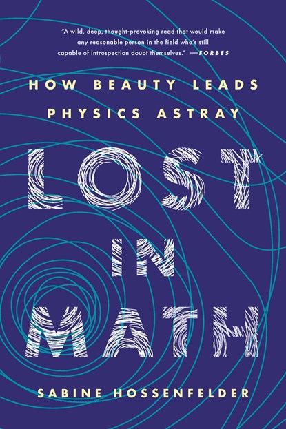 Lost in Math, Sabine Hossenfelder - Paperback - 9781541646766
