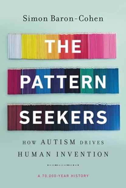 The Pattern Seekers, Simon Baron-Cohen - Ebook - 9781541647138