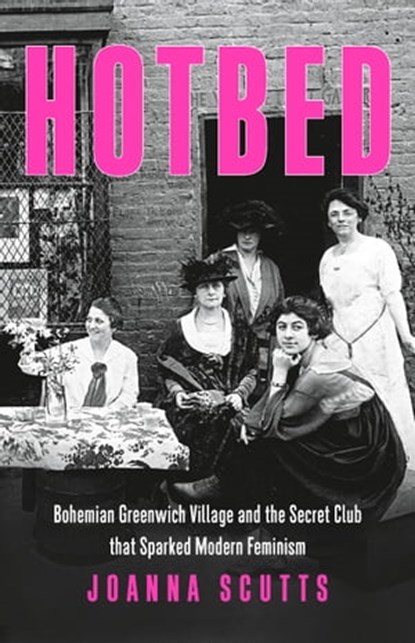 Hotbed, Joanna Scutts - Ebook - 9781541647169
