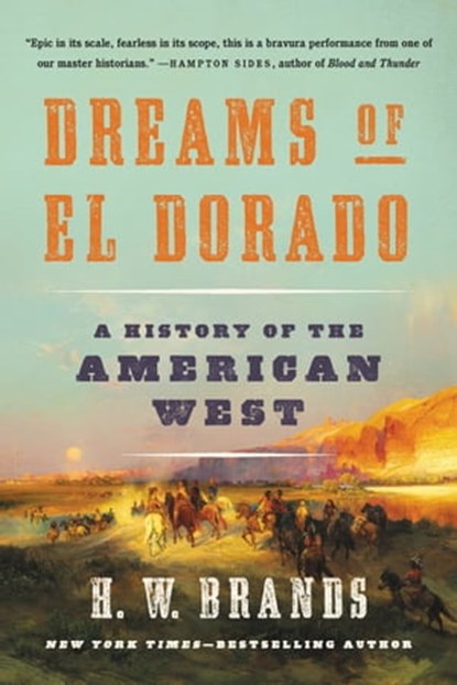 Dreams of El Dorado, H. W. Brands - Ebook - 9781541672536
