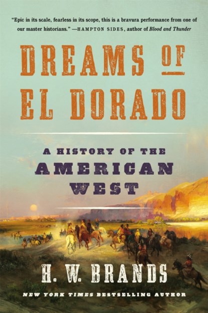 Dreams of El Dorado, H. W. Brands - Paperback - 9781541672543
