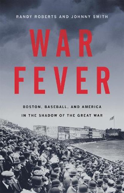 War Fever, Johnny Smith ; Randy Roberts - Gebonden - 9781541672666