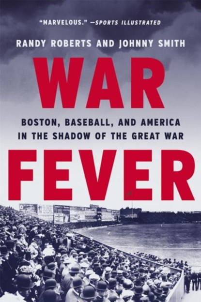 War Fever, Johnny Smith ; Randy Roberts - Paperback - 9781541672680