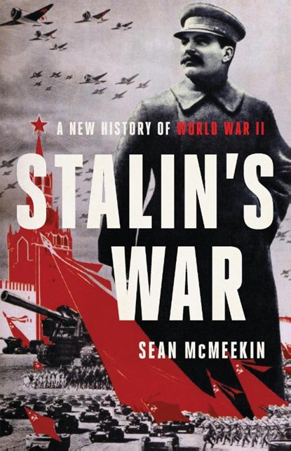 Stalin's War, Sean McMeekin - Gebonden - 9781541672796