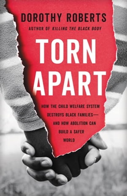 Torn Apart, Dorothy Roberts - Ebook - 9781541675452