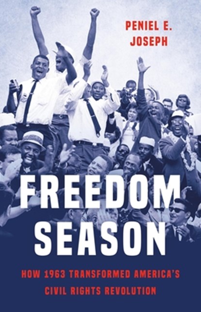 Freedom Season, Peniel Joseph - Gebonden - 9781541675896