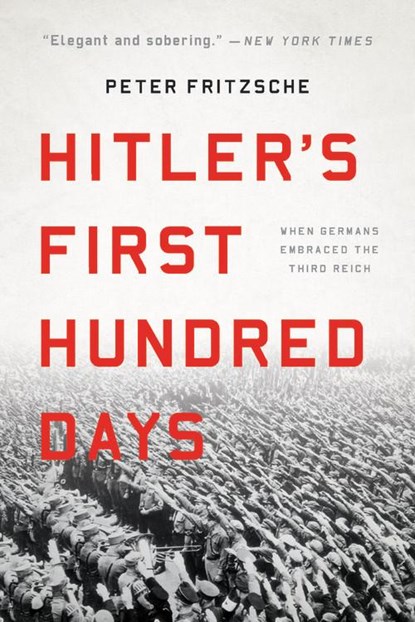 Fritzsche, P: Hitler's First Hundred Days, Peter Fritzsche - Paperback - 9781541697454